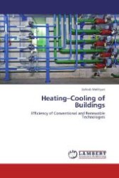 Heating Cooling of Buildings : Efficiency of Conventional and Renewable Technologies （2012. 344 S. 220 mm）