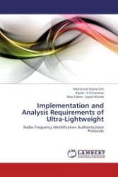 Implementation and Analysis Requirements of Ultra-Lightweight : Radio Frequency Identification Authentication Protocols （Aufl. 2012. 132 S.）