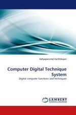 Computer Digital Technique System : Digital computer functions and techniques （2011. 112 S.）