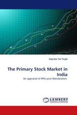 The Primary Stock Market in India : An appraisal of IPOs post liberalization. （2011. 280 S.）