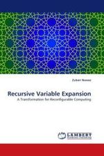 Recursive Variable Expansion : A Transformation for Reconfigurable Computing （2011. 148 S.）