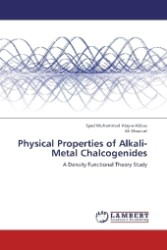 Physical Properties of Alkali-Metal Chalcogenides : A Density Functional Theory Study （2013. 100 S. 220 mm）