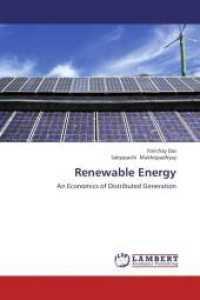 Renewable Energy : An Economics of Distributed Generation （Aufl. 2012. 68 S. 220 mm）