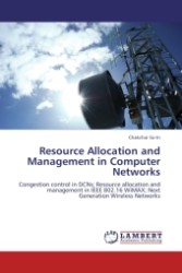 Resource Allocation and Management in Computer Networks : Congestion control in DCNs; Resource allocation and management in IEEE 802.16 WiMAX; Next Generation Wireless Networks （2011. 212 S.）