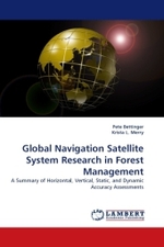 Global Navigation Satellite System Research in Forest Management : A Summary of Horizontal, Vertical, Static, and Dynamic Accuracy Assessments （2011. 72 p.）