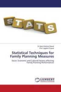 Statistical Techniques for Family Planning Measures : Socio- Economic and Cultural Factors affecting Family Planning Performances （2011. 284 S. 220 mm）