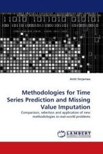 Methodologies for Time Series Prediction and Missing Value Imputation : Comparison, selection and application of new methodologies in real-world problems （2011. 92 S.）