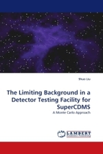 The Limiting Background in a Detector Testing Facility for SuperCDMS : A Monte Carlo Approach （2011. 116 S.）