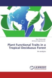 Plant Functional Traits in a Tropical Deciduous Forest : An analysis （2011. 260 S.）