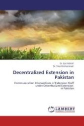 Decentralized Extension in Pakistan : Communication Interventions of Extension Staff under Decentralized Extension in Pakistan （2011. 224 S.）