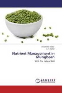 Nutrient Management in Mungbean : With The Help of INM （2015. 84 S. 220 mm）
