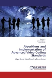 Algorithms and Implementation of Advanced Video Coding Standards : Algorithms, Modelling, Implementation （2011. 148 S. 220 x 150 mm）