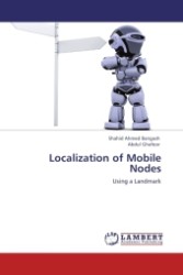 Localization of Mobile Nodes : Using a Landmark （2011. 96 S.）