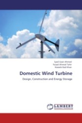 Domestic Wind Turbine : Design, Construction and Energy Storage （2011. 68 S. 220 mm）