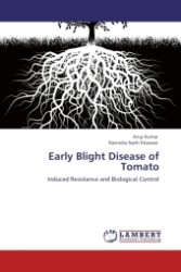 Early Blight Disease of Tomato : Induced Resistance and Biological Control （2011. 152 S.）