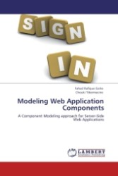 Modeling Web Application Components : A Component Modeling approach for Server-Side Web Applications （2011. 68 S.）