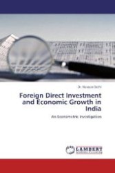 Foreign Direct Investment and Economic Growth in India : An Econometric Investigation （2011. 268 S. 220 mm）