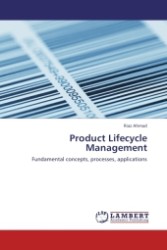 Product Lifecycle Management : Fundamental concepts, processes, applications （2011. 196 S. 220 mm）