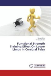 Functional Strength Training:Effect On Lower Limbs In Cerebral Palsy （2012. 92 S. 220 mm）