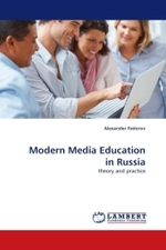 Modern Media Education in Russia : theory and practice （2011. 120 S.）