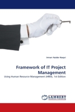 Framework of IT Project Management : Using Human Resource Management (HRM), 1st Edition （2011. 264 S.）