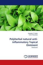 Polyherbal natural anti-inflammatory Topical Ointment : Ointment （2011. 88 S.）