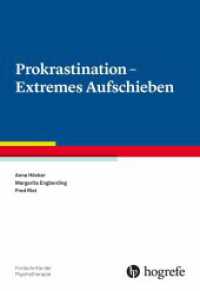 Prokrastination - Extremes Aufschieben, m. 1 Beilage (Fortschritte der Psychotherapie 84) （1. Auflage 2022. 2022. 120 S.）