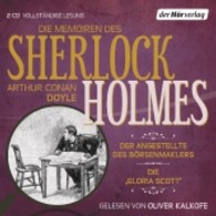 Die Memoiren des Sherlock Holmes, 2 Audio-CDs : Der Angestellte des Börsenmaklers & Die 'Gloria Scott'. ungekürzte Lesung. 103 Min. （2013. 142 x 126 mm）