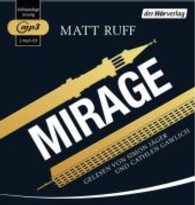 Mirage, 2 MP3-CDs : ungekürzte Lesung. 868 Min. （Ungek. Ausg. 2014. 134 x 128 mm）