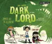 Dark Lord ... immer auf die Kleinen!, 3 Audio-CDs : Band 2. 230 Min.. CD Standard Audio Format.Lesung.Gekürzte Ausgabe (Dark Lord Tl.2) （Gekürzte Lesung. 2013. 142 mm）