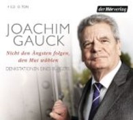 Nicht den Ängsten folgen, den Mut wählen, 4 Audio-CDs : Denkstationen eines Bürgers. Lesung. Gesprochen v. Autor. O-Ton. 335 Min. （Neuausg. 2013. 134 x 126 mm）