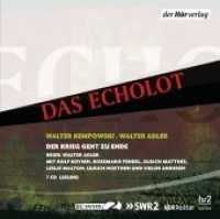 Das Echolot - Der Krieg geht zu Ende, 7 Audio-CDs : Der Krieg geht zu Ende. 536 Min.. CD Standard Audio Format.Lesung. (Echolot Tl.4) （2015. 133 mm）
