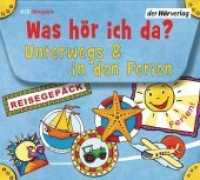 Was hör ich da? Unterwegs und in den Ferien, 4 Audio-CDs : Auf dem Flughafen - Am Meer - Autos, Bagger, Laster - Auf dem Bauernhof. 213 Min.. CD Standard Audio Format. Hörspiel. （2015. 147 mm）