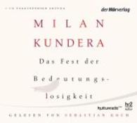 Das Fest der Bedeutungslosigkeit, 2 Audio-CDs : ungekürzte Lesung. 140 Min. （2015. 140 x 126 mm）