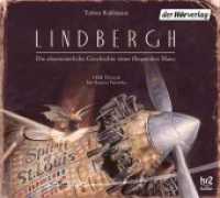 Lindbergh, 1 Audio-CD : Die abenteuerliche Geschichte einer fliegenden Maus. 43 Min.. CD Standard Audio Format.Lesung. (Mäuseabenteuer / Mouse Adventures / Lindbergh 1) （2015. 141 mm）