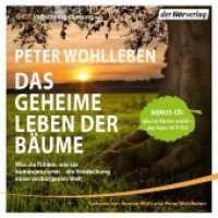Das geheime Leben der Bäume, 6 Audio-CDs : Was sie fühlen, wie sie kommunizieren - die Entdeckung einer verborgenen Welt - Mit Bonus-CD: Wie ich Förster wurde - der Autor im O-Ton. 414 Min.. CD Standard Audio Format.Lesung.Ungekür （2016. 133 mm）