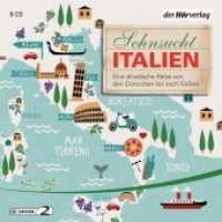 Sehnsucht Italien, 8 Audio-CDs : Eine akustische Reise von den Dolomiten bis nach Sizilien. 600 Min.. CD Standard Audio Format.Lesung. (Sehnsuchtsreisen 1) （2017. Beil.: Italienkarte. 132 mm）