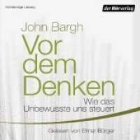 Vor dem Denken, Audio-CD : Wie das Unbewusste uns steuert, Lesung. Ungekürzte Ausgabe. 840 Min. （Ungekürzte Lesung. 2018）