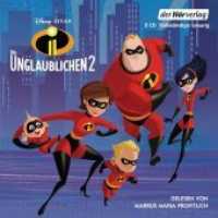 Die Unglaublichen 2, 2 Audio-CDs : Ungekürzte Ausgabe, Lesung. 150 Min. (Die Unglaublichen .2) （Ungekürzte Lesung. 2018. 142 mm）