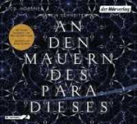 An den Mauern des Paradieses, 2 Audio-CDs : Mit einem Nachwort von Michael Köhlmeier, übersetzt von Raoul Schrott, Hörspiel. 120 Min. （NED. 2019. 141 mm）