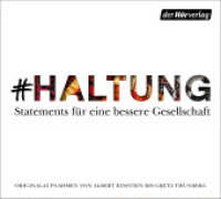 #haltung, 1 Audio-CD, 1 MP3 : Statements für eine bessere Gesellschaft in Originalaufnahmen von Albert Einstein bis Greta Thunberg. 184 Min.. Lesung. （2020. 142 mm）