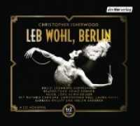 Leb wohl, Berlin, 4 Audio-CDs : Das Hörspiel. 287 Min.. CD Standard Audio Format.Lesung. （2019. 135 mm）