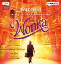 Wonka - Das Hörbuch zum Film, 1 Audio-CD, 1 MP3 : 293 Min.. Lesung. Ungekürzte Ausgabe （Ungekürzte Lesung. 2023. 145 mm）
