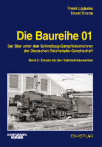 Die Baureihe 01 Bd.2 : Der Star unter den Schnellzug-Dampflokomotiven der Deutschen Reichsbahn-Gesellschaft - Einsatz bei den Bahnbetriebswerken (EK-Baureihenbibliothek)