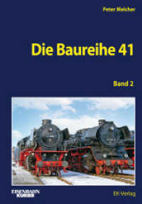 Die Baureihe 41 - Band 2 : Einsatz bei den Bahnbetriebswerken (EK-Baureihenbibliothek) （2024. 272 S. ca. 450 Abbildungen. 297 mm）