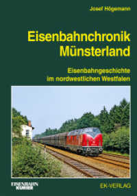 Eisenbahnchronik Münsterland : Eisenbahngeschichte im nordwestlichen Westfalen （2021. 344 S. 490 Abb. 29.7 cm）