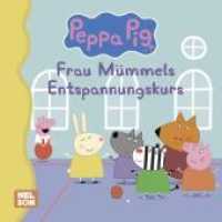 Maxi-Mini 117: VE5: Peppa Pig: Frau Mümmels Entspannungskurs (Nelson Maxi-Mini) （1. Auflage. 2022. 24 S. Farbig illustriert. 157.00 mm）