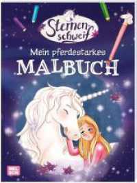 Sternenschweif: Mein pferdestarkes Malbuch : Mit vielen Einhorn-Motiven zum Ausmalen für Jungen und Mädchen ab 4 Jahren (Sternenschweif Beschäftigung) （3. Aufl. 2023. 64 S. Schwarz-Weiß. 280.00 mm）
