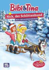 Bibi & Tina: Nick, der Schlittenhund: Mein Adventskalenderbuch : Eine Weihnachtsgeschichte in 24 Kapiteln | Mit perforierten Seiten | Basierend auf dem erfolgreichen Hörspiel | Ab 5 Jahren (Bibi & Tina) （Auflage. 2024. 96 S. Farbig illustriert. 245.00 mm）