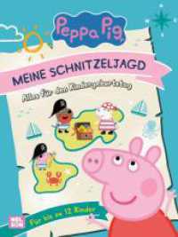 Peppa Wutz Mitmachbuch: Meine Schnitzeljagd : Alles für den Kindergeburtstag | Für bis zu 12 Kinder | Ab 3 Jahren (Peppa Wutz Mitmachbuch) （Auflage. 2024. 64 S. Farbig illustriert. 280.00 mm）